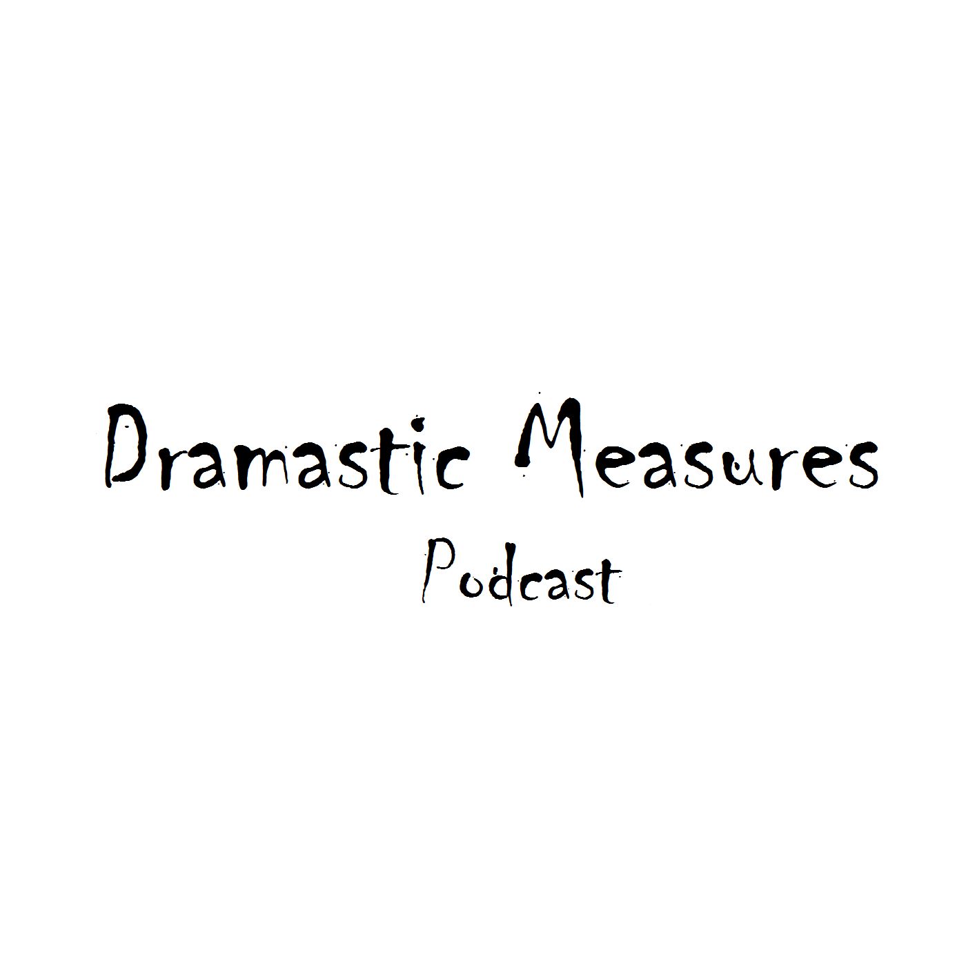 Dramastic Measures Podcast podcast artwork