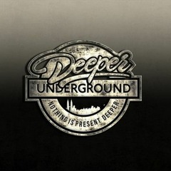 Deeper Underground