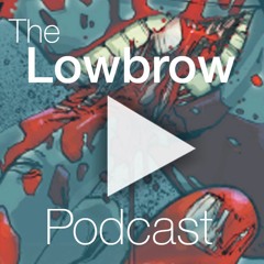 Lowbrow Podcast