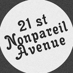 21st Nonpareil Avenue