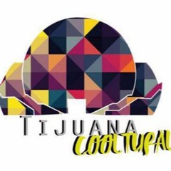 Tijuana Cooltural