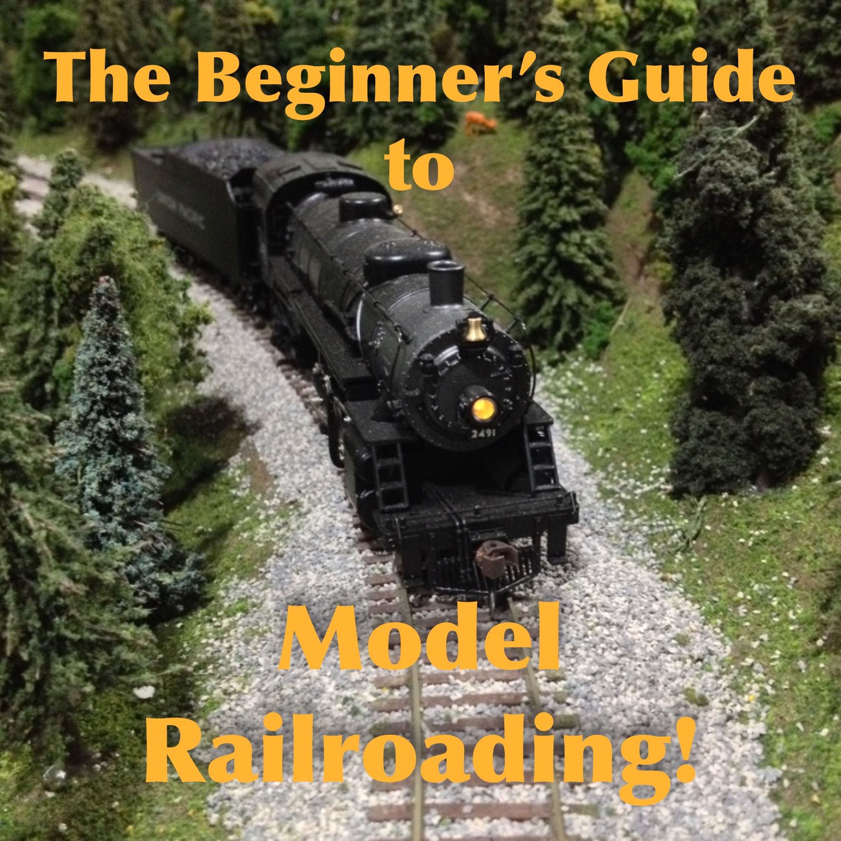 The Beginner's Guide to Model Railroading