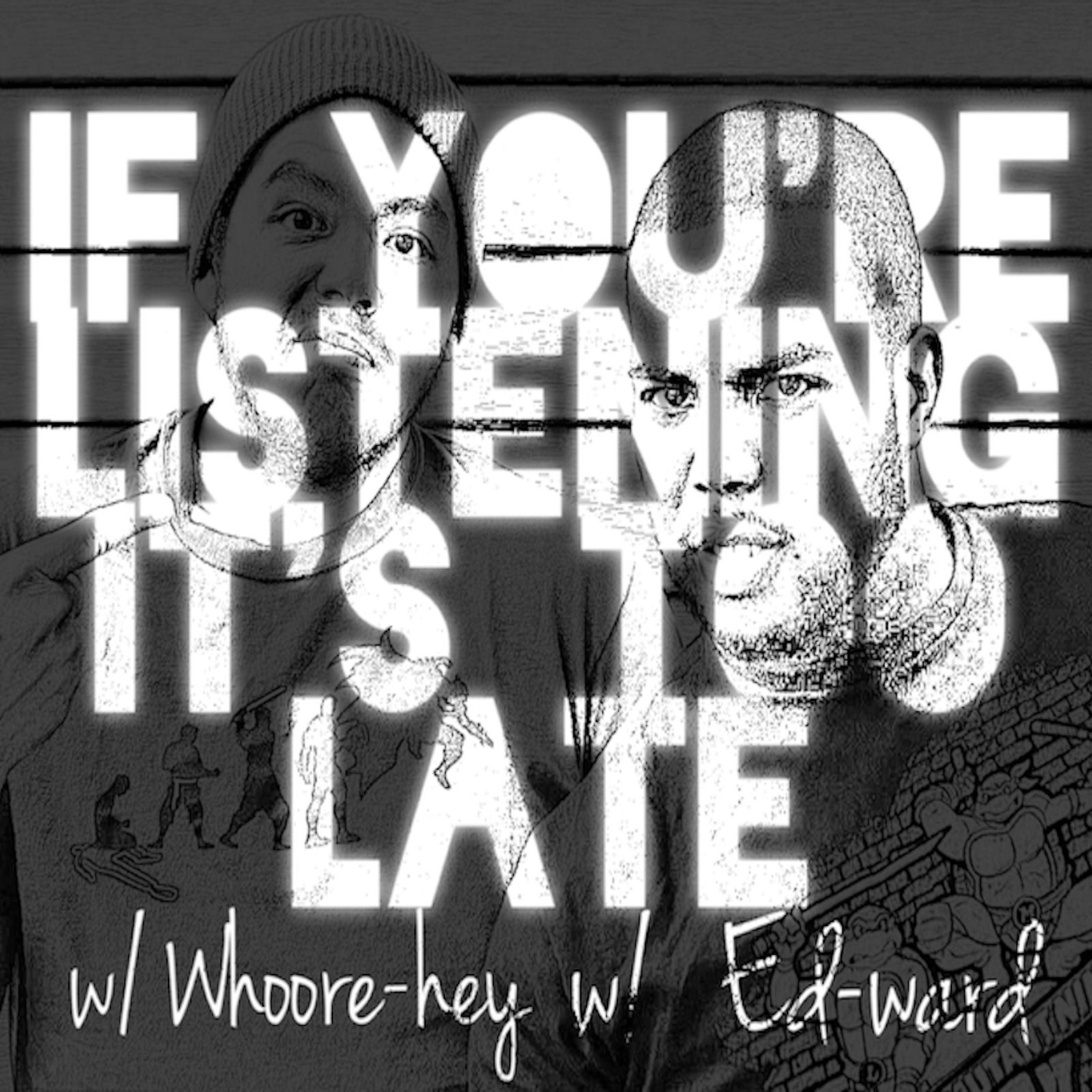If Youre Listening Its Too Late
