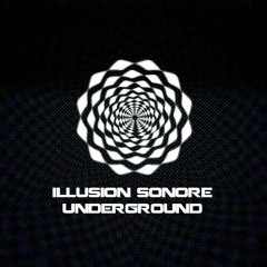 ILLUSION SONORE UNDERGROUND