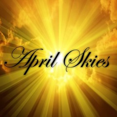 April Skies