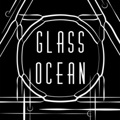 Glass Ocean