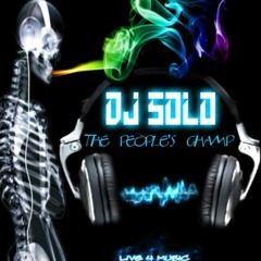DJ SOLO THA PPL CHAMP