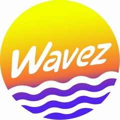 Wavez