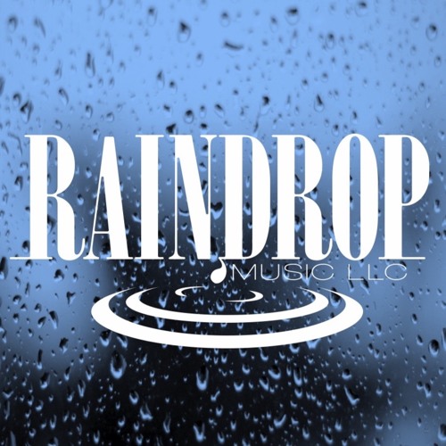 Stream Raindrop Music music Listen to songs, albums, playlists for