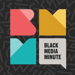 Black Media Minute