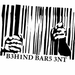 BEHIND BARS ENT