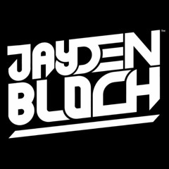 Jayden Bloch Bootlegs/Remixs