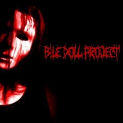 BILE DOLL PROJECT