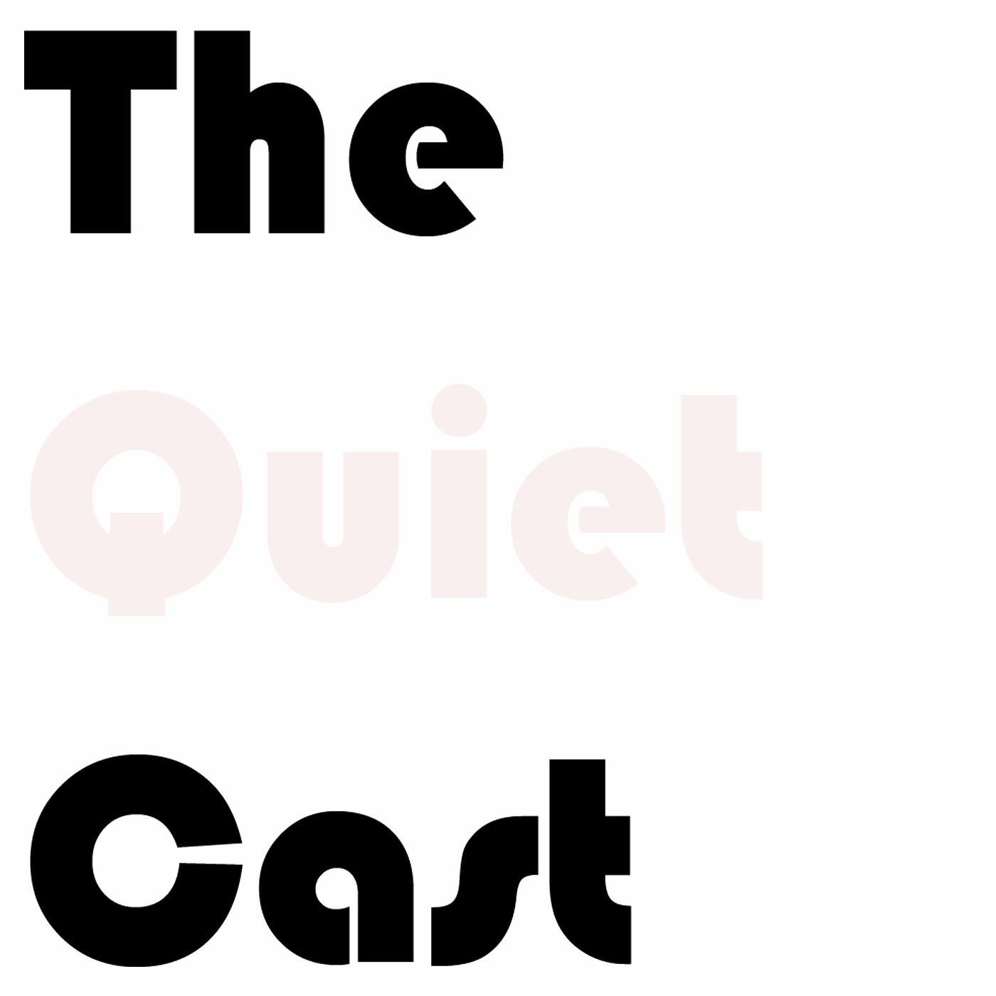 The Quiet Cast podcast artwork