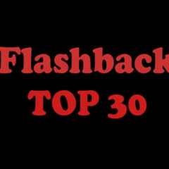 Flashback Top 30