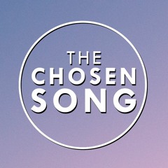 The Chosen Song