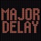 M a J o r D e L a y