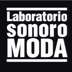 Laboratorio Sonoro de Moda