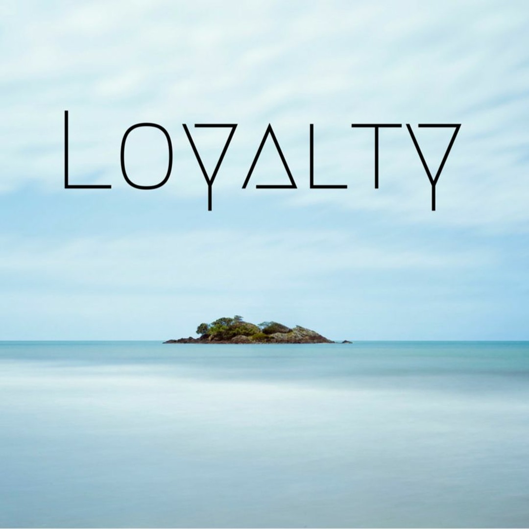 Stream Loyalty music | Listen to songs, albums, playlists for free