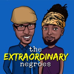 The Extraordinary Negroes