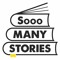 Sooo Many Stories