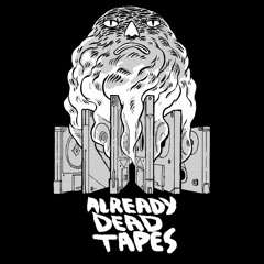 Already Dead Tapes