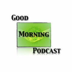 Good Morning Podcast