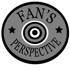 Fan's Perspective