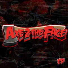 Axe 2 the Face