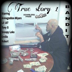 TRUE STORY VOL.1  (BANDIT) NEW 2016 MIXTAPE