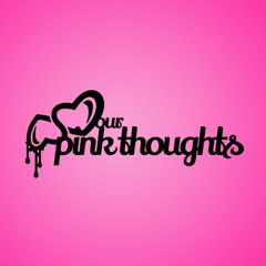 Our Pink Thoughts Podcast