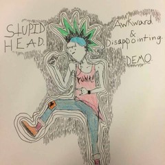 Stupid Head