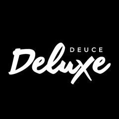 Deuce Deluxe