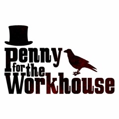 Penny for the Workhouse
