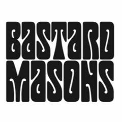 The Bastard Masons