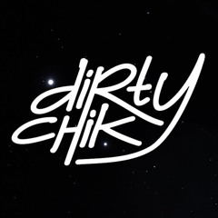 DirtyChik