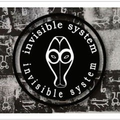 Invisible System