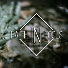 Faith In Fools