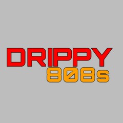 Drippy 808s