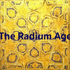 The Radium Age