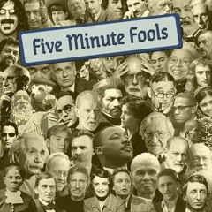 Five Minute Fools