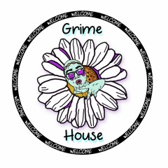 Grime-House