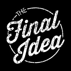 The Final Idea