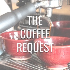 The Coffee Request