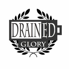Drained Glory
