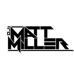Deejay MattMiller