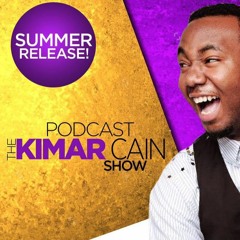 The Kimar Cain Show!