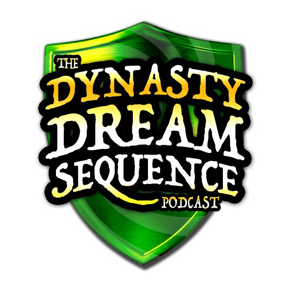 Dynasty Dream Sequence Podcast