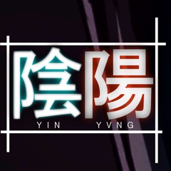 YIN \\ YVNG