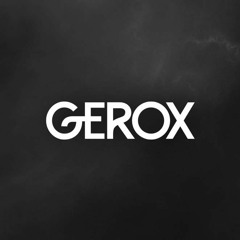 GEROX REMIXES